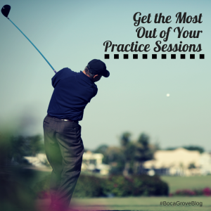 Get the Most Out of Your Practice Sessions
